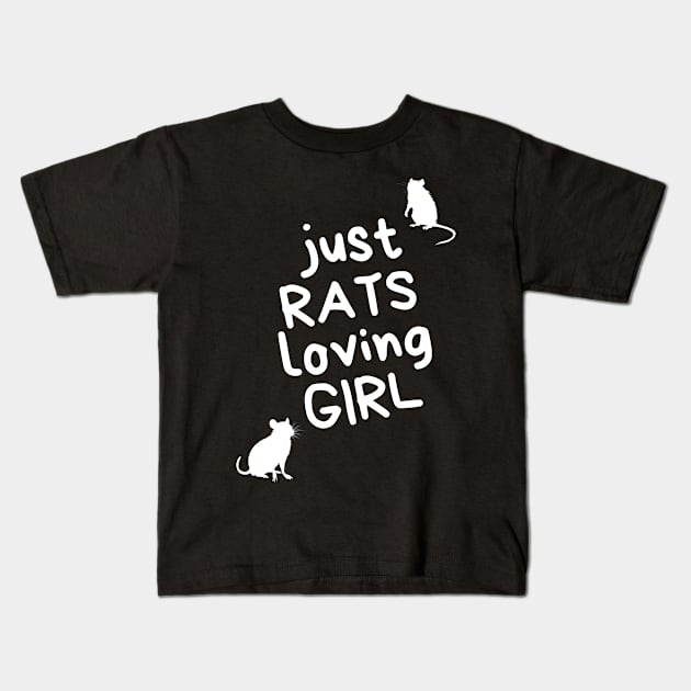 Just RATS loving GIRL - for rat lovers - white variant Kids T-Shirt by Faeriel de Ville